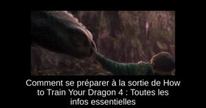 Comment se préparer à la sortie de How to Train Your Dragon 4 : Toutes les infos essentielles