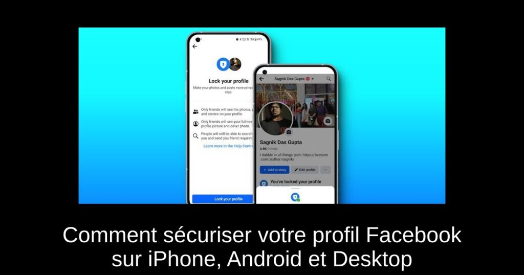 Comment sécuriser votre profil Facebook sur iPhone, Android et Desktop
