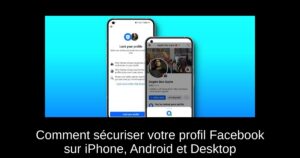 Comment sécuriser votre profil Facebook sur iPhone, Android et Desktop