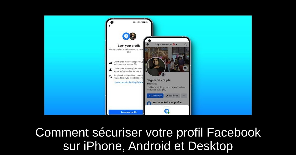 Comment sécuriser votre profil Facebook sur iPhone, Android et Desktop