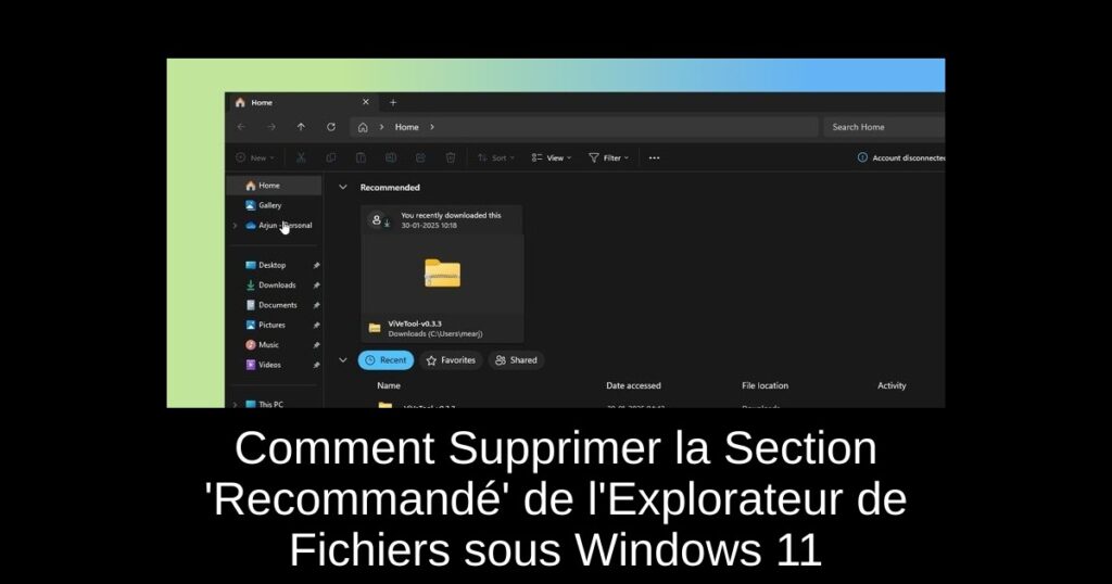 Comment Supprimer la Section &lsquo;Recommandé&rsquo; de l&rsquo;Explorateur de Fichiers sous Windows 11