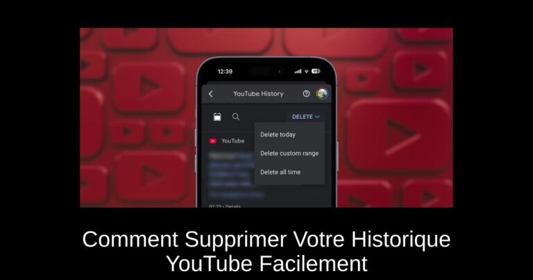Comment Supprimer Votre Historique YouTube Facilement