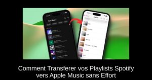 Comment Transferer vos Playlists Spotify vers Apple Music sans Effort