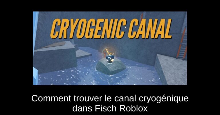 Comment trouver le canal cryogénique dans Fisch Roblox