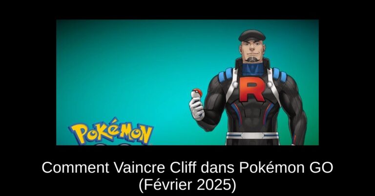 Comment Vaincre Cliff dans Pokémon GO (Février 2025)