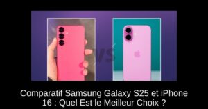 Comparatif Samsung Galaxy S25 et iPhone 16 : Quel Est le Meilleur Choix ?