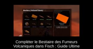 Compléter le Bestiaire des Fumeurs Volcaniques dans Fisch : Guide Ultime