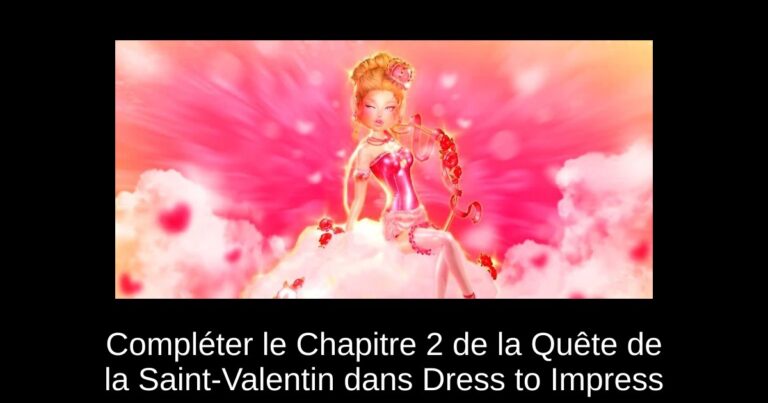 Compléter le Chapitre 2 de la Quête de la Saint-Valentin dans Dress to Impress