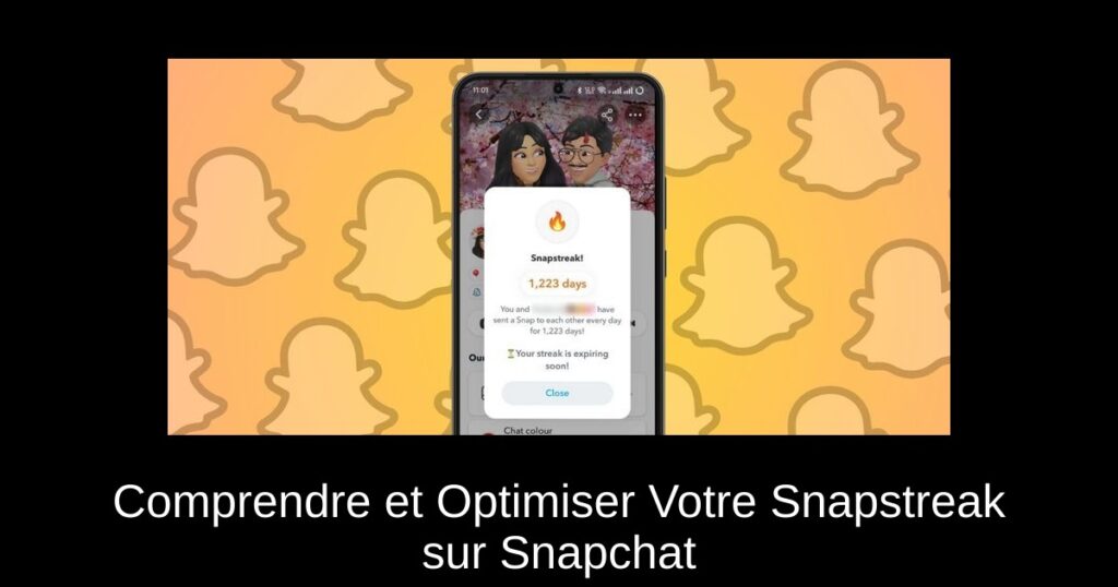 Comprendre et Optimiser Votre Snapstreak sur Snapchat