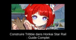 Construire Tribbie dans Honkai Star Rail : Guide Complet