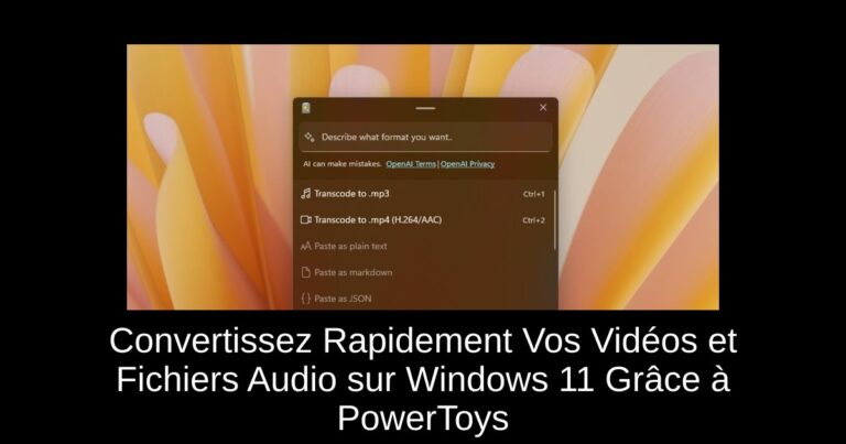 Convertissez Rapidement Vos Vidéos et Fichiers Audio sur Windows 11 Grâce à PowerToys