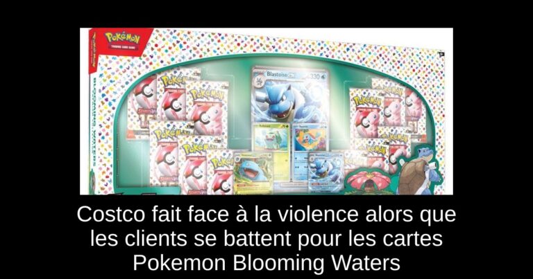 Costco fait face à la violence alors que les clients se battent pour les cartes Pokemon Blooming Waters