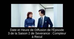 Date et Heure de Diffusion de l’Épisode 3 de la Saison 2 de Severance : Compteur à Recul