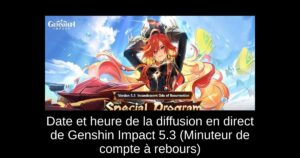 Date et heure de la diffusion en direct de Genshin Impact 5.3 (Minuteur de compte à rebours)