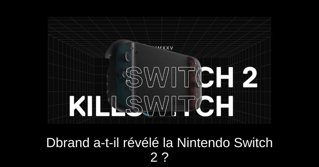 Dbrand a-t-il révélé la Nintendo Switch 2 ?