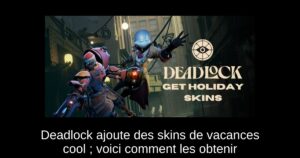 Deadlock ajoute des skins de vacances cool ; voici comment les obtenir