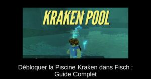 Débloquer la Piscine Kraken dans Fisch : Guide Complet