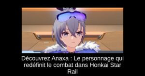 Découvrez Anaxa : Le personnage qui redéfinit le combat dans Honkai Star Rail