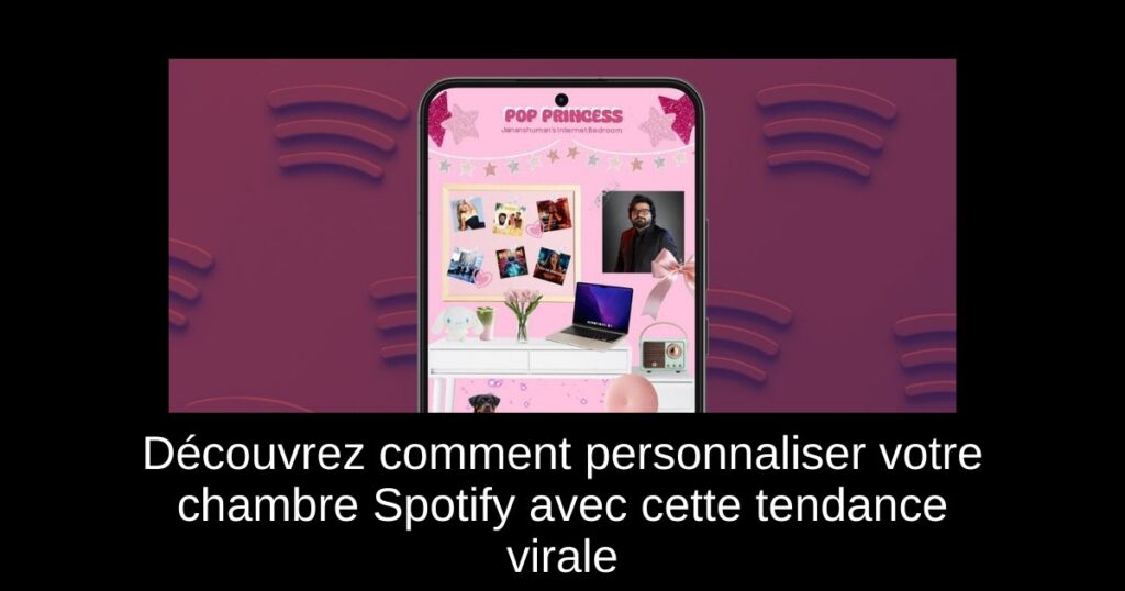 Découvrez comment personnaliser votre chambre Spotify avec cette tendance virale