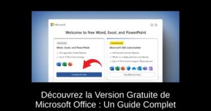 Découvrez la Version Gratuite de Microsoft Office : Un Guide Complet