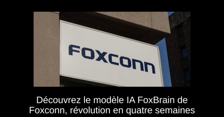 Découvrez le modèle IA FoxBrain de Foxconn, révolution en quatre semaines