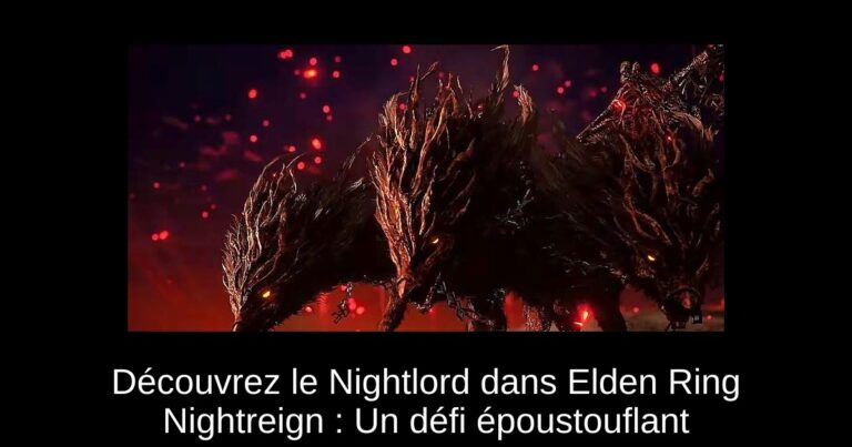 Découvrez le Nightlord dans Elden Ring Nightreign : Un défi époustouflant