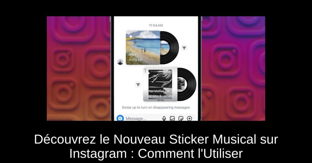 Découvrez le Nouveau Sticker Musical sur Instagram : Comment l&rsquo;Utiliser