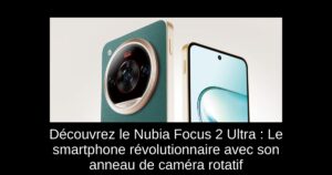 Découvrez le Nubia Focus 2 Ultra : Le smartphone révolutionnaire avec son anneau de caméra rotatif