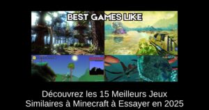 Découvrez les 15 Meilleurs Jeux Similaires à Minecraft à Essayer en 2025