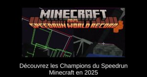 Découvrez les Champions du Speedrun Minecraft en 2025