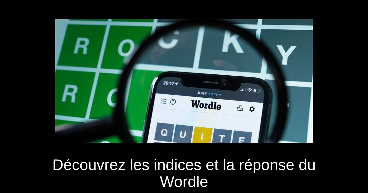 Découvrez les indices et la réponse du Wordle #1327 du 5 février 2025