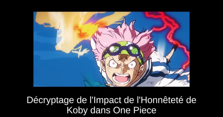 Décryptage de l'Impact de l'Honnêteté de Koby dans One Piece