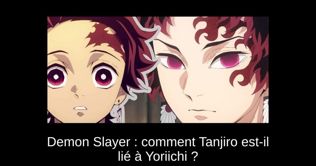 Demon Slayer : comment Tanjiro est-il lié à Yoriichi ?