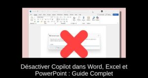 Désactiver Copilot dans Word, Excel et PowerPoint : Guide Complet