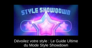 Dévoilez votre style : Le Guide Ultime du Mode Style Showdown
