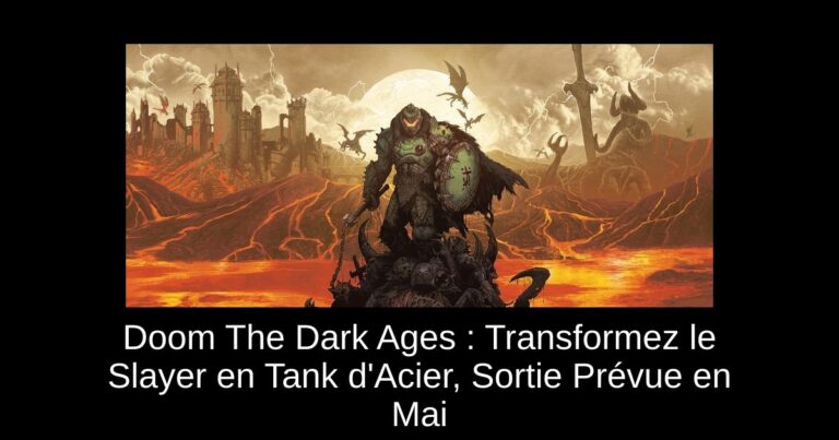 Doom The Dark Ages : Transformez le Slayer en Tank d'Acier, Sortie Prévue en Mai