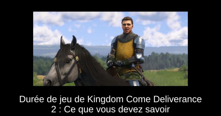 Durée de jeu de Kingdom Come Deliverance 2 : Ce que vous devez savoir