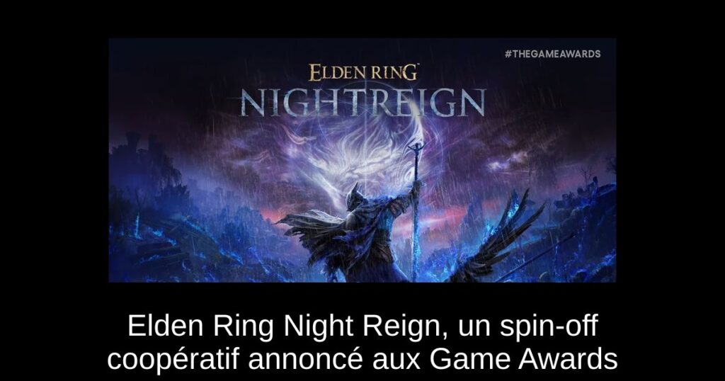Elden Ring Night Reign, un spin-off coopératif annoncé aux Game Awards