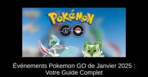 Événements Pokemon GO de Janvier 2025 : Votre Guide Complet