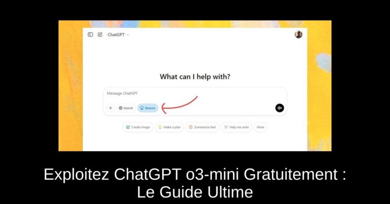 Exploitez ChatGPT o3-mini Gratuitement : Le Guide Ultime