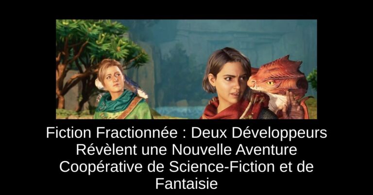 Fiction Fractionnée : Deux Développeurs Révèlent une Nouvelle Aventure Coopérative de Science-Fiction et de Fantaisie