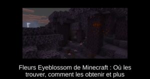 Fleurs Eyeblossom de Minecraft : Où les trouver, comment les obtenir et plus