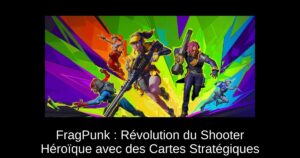 FragPunk : Révolution du Shooter Héroïque avec des Cartes Stratégiques