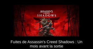 Fuites de Assassin’s Creed Shadows : Un mois avant la sortie