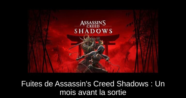 Fuites de Assassin's Creed Shadows : Un mois avant la sortie