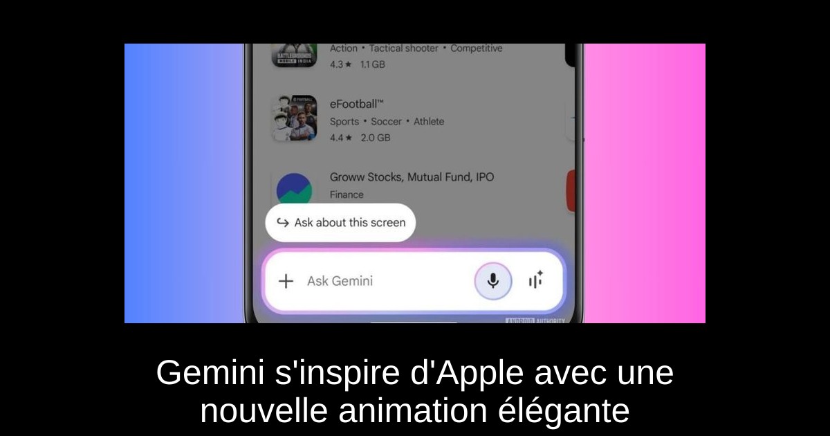 Gemini s'inspire d'Apple avec une nouvelle animation élégante