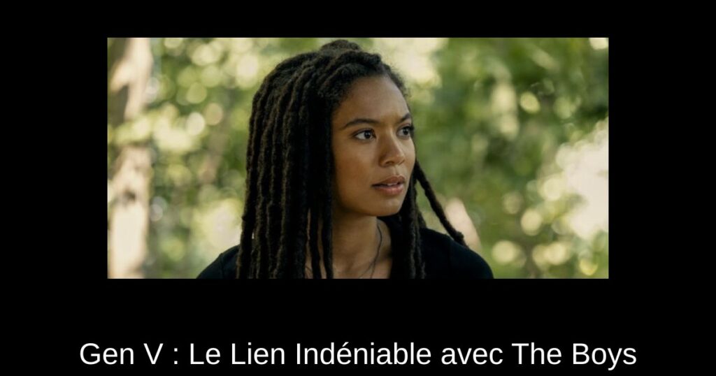 Gen V : Le Lien Indéniable avec The Boys