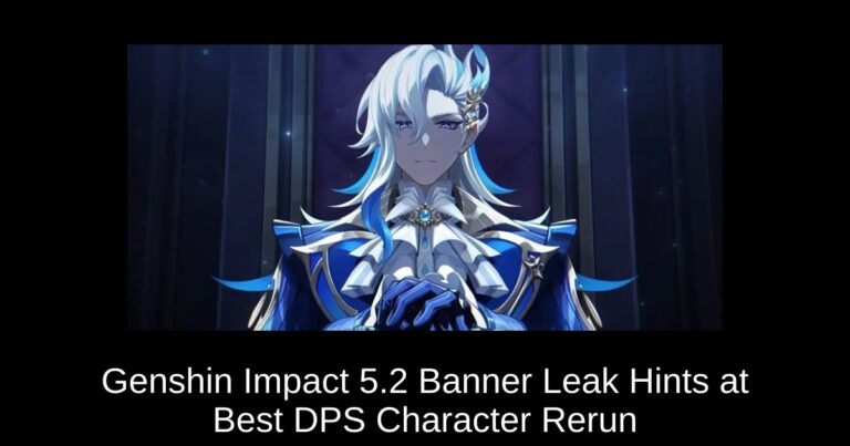 Genshin Impact 5.2 Banner Leak Hints at Best DPS Character Rerun