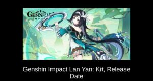 Genshin Impact Lan Yan: Kit, Release Date & Constellation