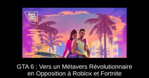 GTA 6 : Vers un Métavers Révolutionnaire en Opposition à Roblox et Fortnite